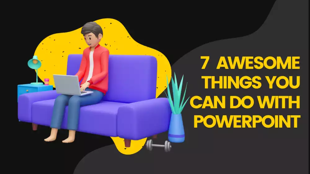 7 Awesome Things You Can do With PowerPoint