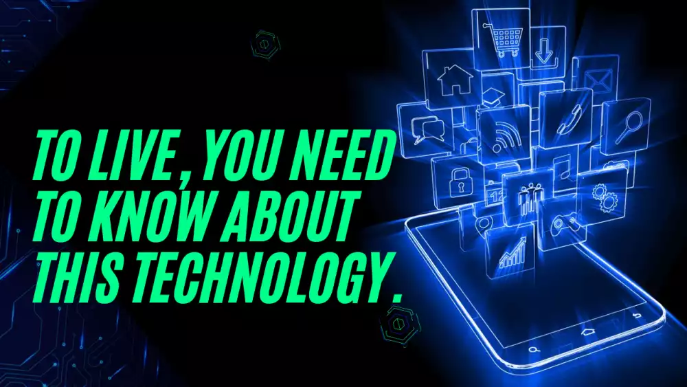 To live, you need to know about this technology