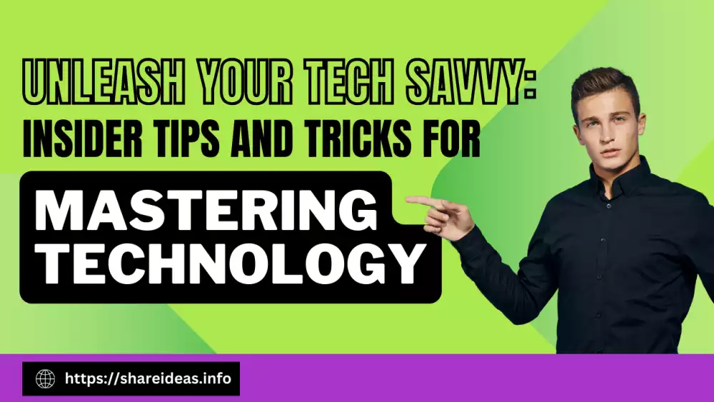 Unleash Your Tech Savvy: Insider Tips and Tricks for Mastering Technology