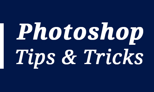 Helpful Photoshop Tricks &#038; Tips